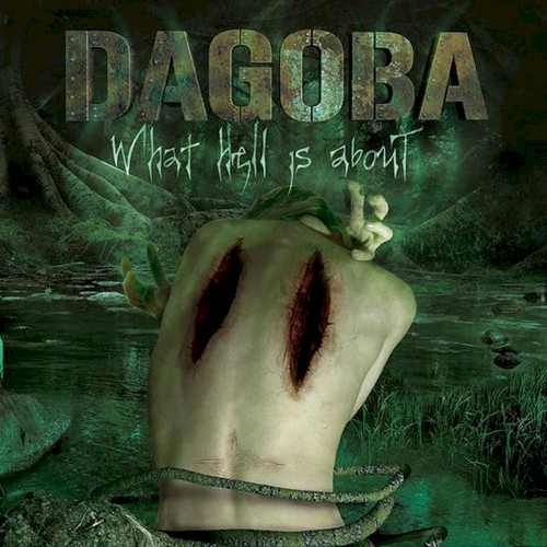 Dagoba - What Hell Is About